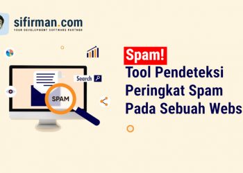 Tool Pendeteksi Peringkat Spam Pada Sebuah Website